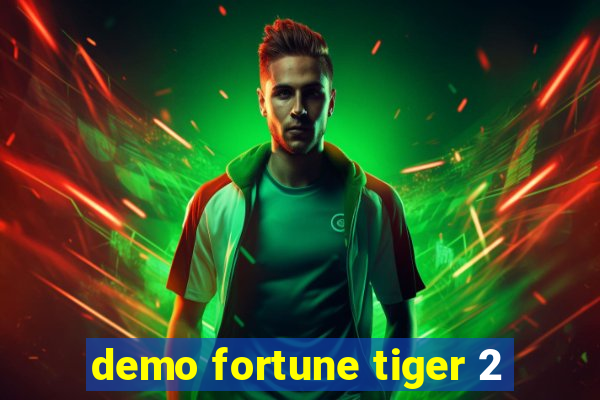 demo fortune tiger 2